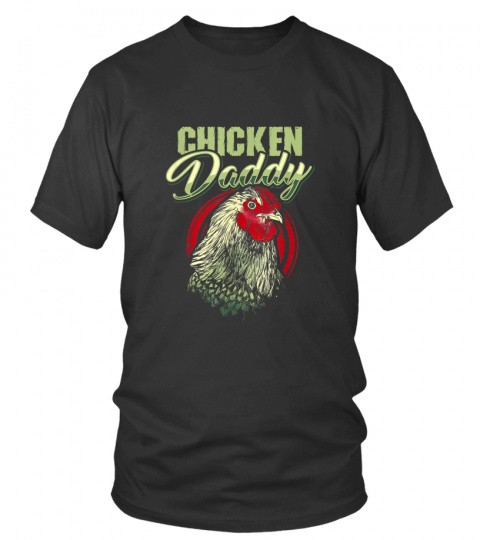 Chicken Daddy T-Shirt Chicken Dad Farmer Gift Poultry Farmer