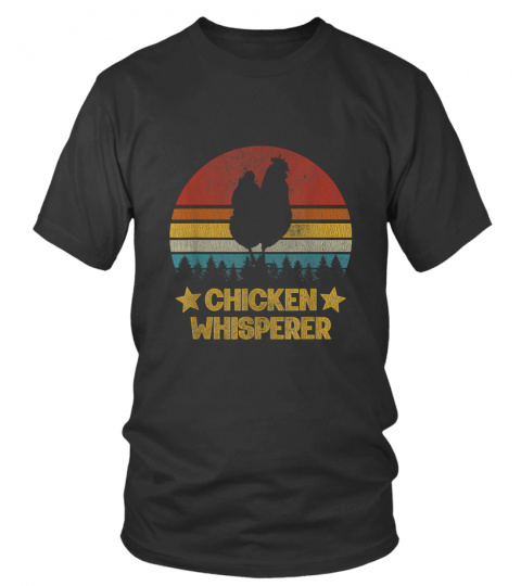 Chicken Whisperer Funny Chicken Lover Farmer Gift Poultry T-Shirt