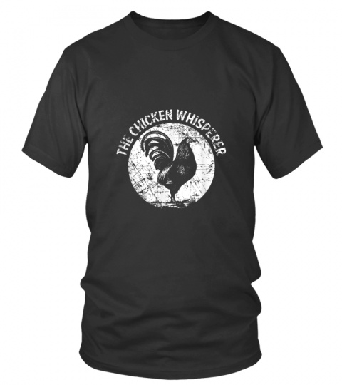 Chicken Whisperer Shirt 2 Funny Cute Poultry Farmer Gift