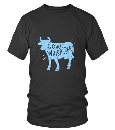 Cow Whisperer - Cow Farmer  Rancher Gift T-Shirt