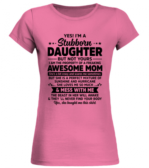 YES! I'M A STUBBORN DAUGHTER