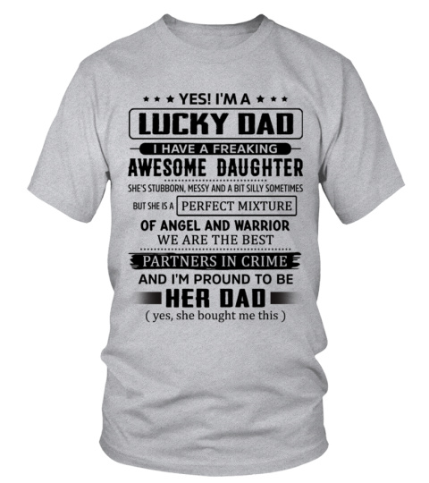 YES I AM A LUCKY DAD