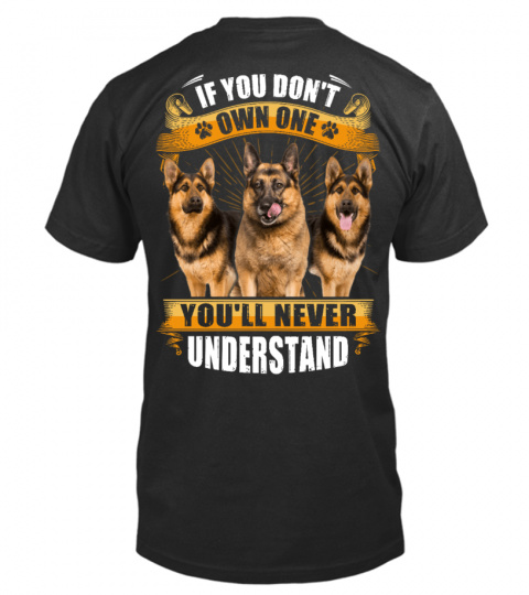 GERMAN SHEPHERD - IF YOU DON'T OWN ONE