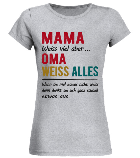 MAMA WEISS VIEL ABER OMA WEISS ALLES