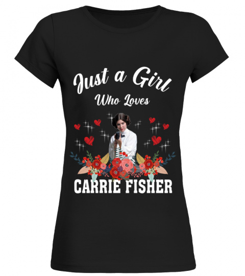 GIRL WHO LOVES CARRIE FISHER