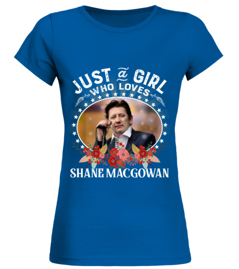 JUST A GIRL WHO LOVES SHANE MACGOWAN