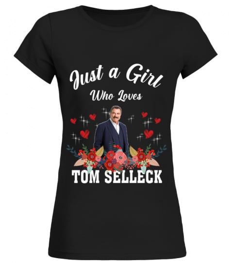 GIRL WHO LOVES TOM SELLECK