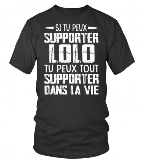 SI TU PEUX SUPPORTER LOLO