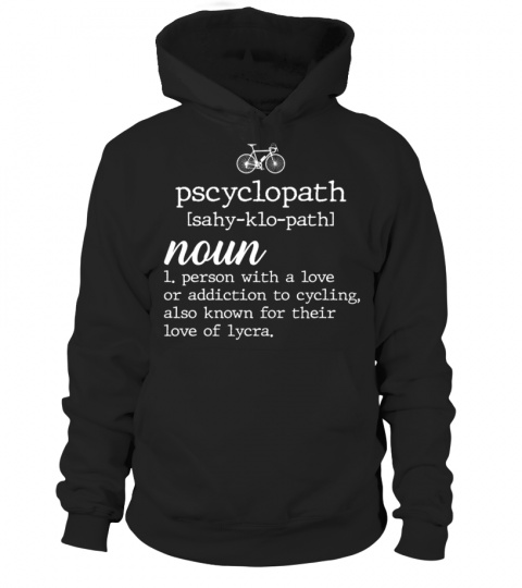 Pscyclopath funny shirt
