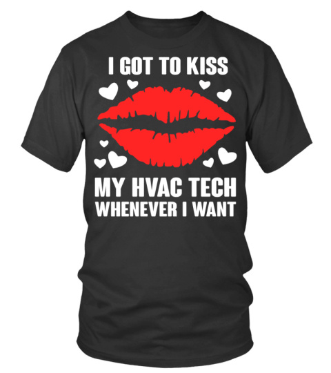 I Got To Kiss  My HVAC Tech