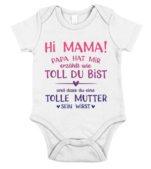 Hi Mama! Papa hat mir erzählt wie toll du bist und dass du eine tolle Mutter sein wirst - PGE1409HE