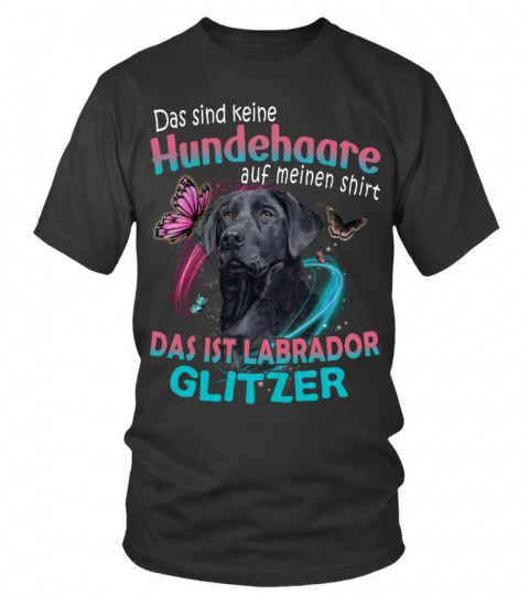 Labrador Retrievers - Das sind keine Hundehaare auf meinen Shirt