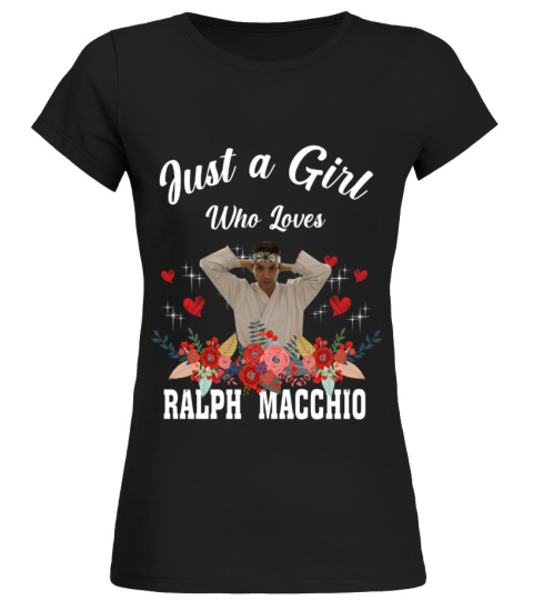 GIRL WHO LOVES RALPH MACCHIO