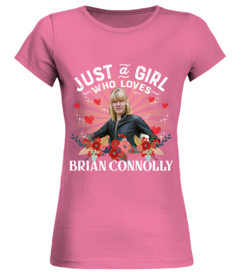 JUST A GIRL WHO LOVES BRIAN CONNOLLY