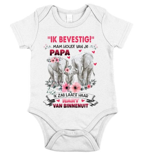 IK BEVESTIG MAM HOUDT VAN JE PAPA