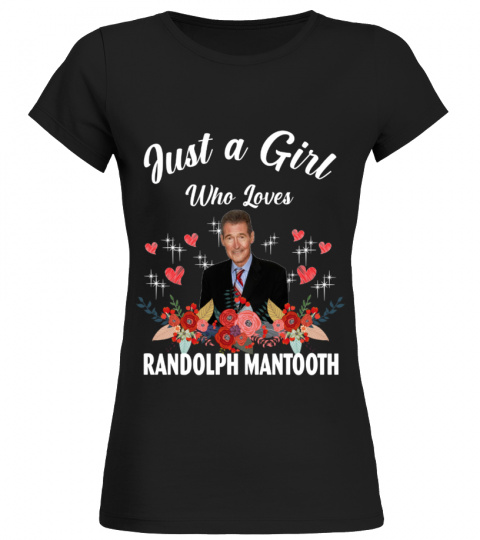 GIRL WHO LOVES RANDOLPH MANTOOTH