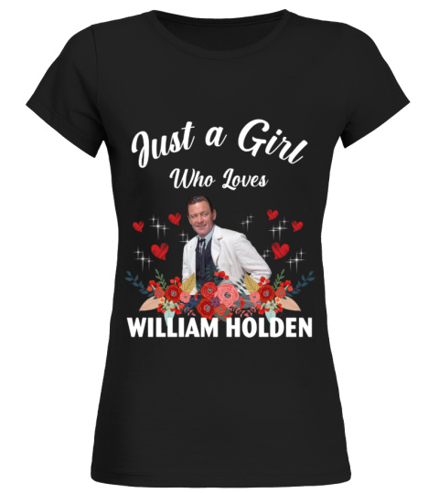 GIRL WHO LOVES WILLIAM HOLDEN