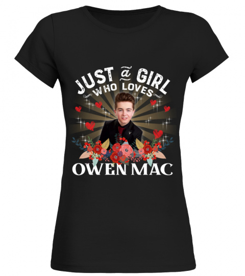 JUST A GIRL WHO LOVES OWEN MAC