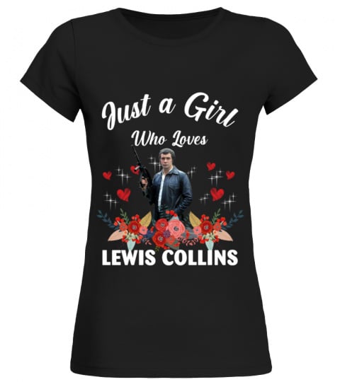 GIRL WHO LOVES LEWIS COLLINS