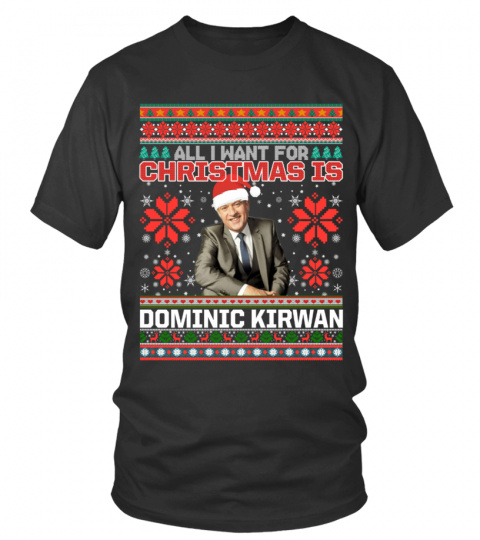 ALL I WANT FOR CHRISTMAS IS DOMINIC KIRWAN