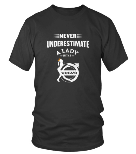 Never underestimate a lady with a volvo shirt