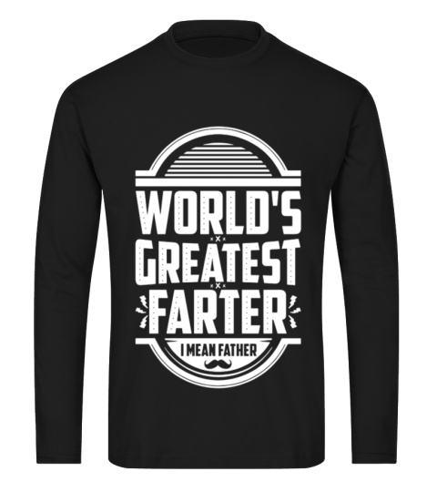 best farter i mean father shirt