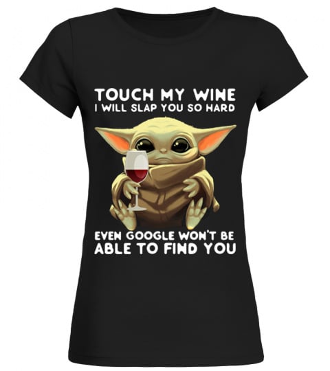 Baby Yoda - Touch my Wine