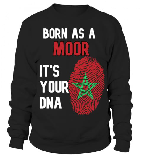 Born as a Moor It's your DNA