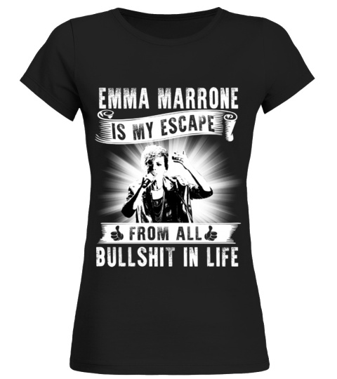 EMMA MARRONE IS MY ESCAPE FROM ALL BULLSHIT IN LIFE