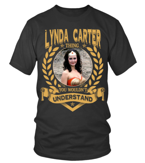 LYNDA CARTER THING YOU WOULDN'T UNDERSTAND