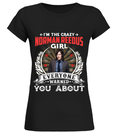 I'M THE CRAZY NORMAN REEDUS GIRL