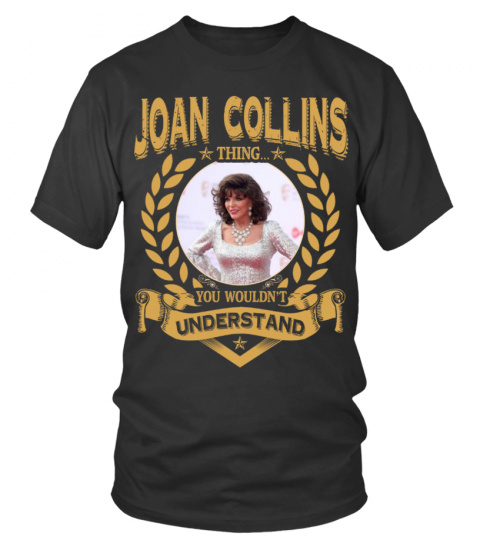 JOAN COLLINS THING YOU WOULDN'T UNDERSTAND