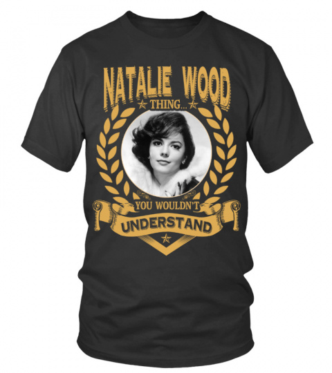 NATALIE WOOD THING YOU WOULDN'T UNDERSTAND