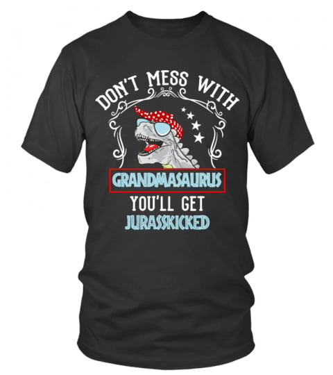 Don't mess with grandmasaurus with Customize