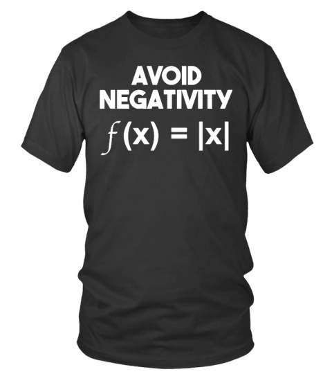 Avoid Negativity Funny Math Problem Tee