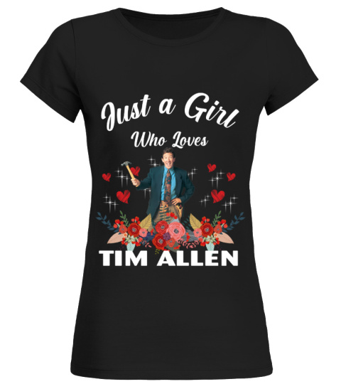 GIRL WHO LOVES TIM ALLEN