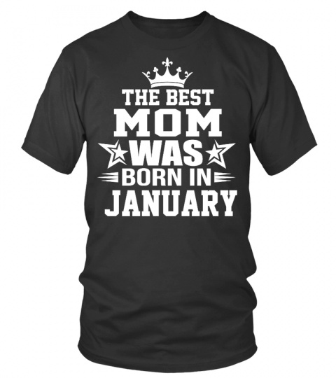 The best mom was born in january