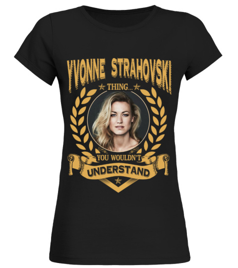 YVONNE STRAHOVSKI THING YOU WOULDN'T UNDERSTAND