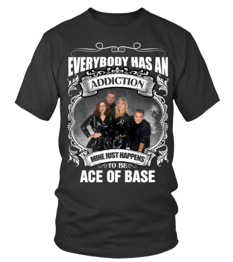 TO BE ACE OF BASE