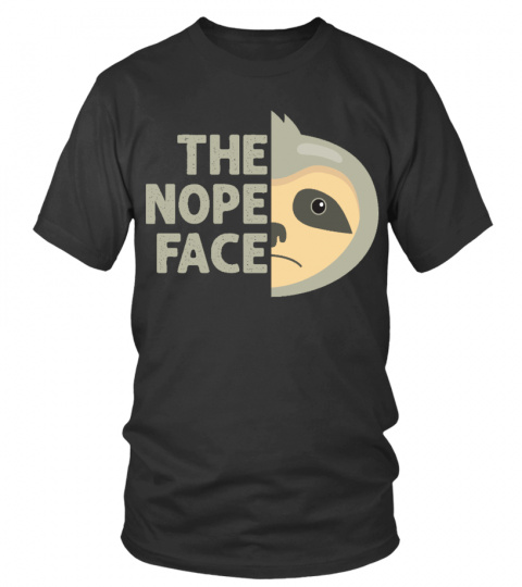 The Nope Face For Sloth Lovers