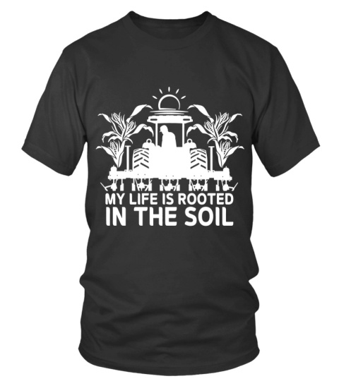 My Life is rooted in the soil
