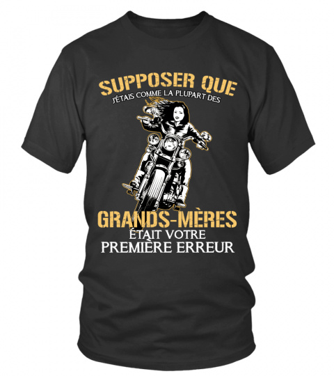 Motorcycle Assuming I Was Like Most Grandmas Was Your First Mistake