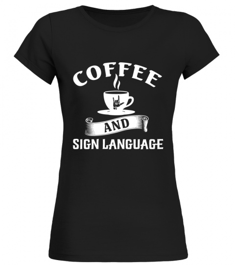 Coffee And Sign Language