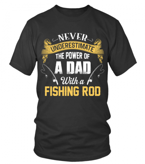 never underestimate the power of dad fishing