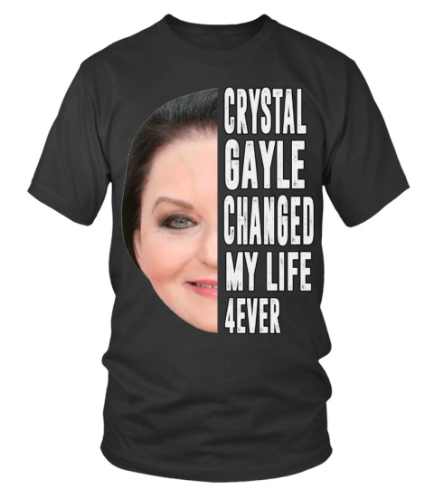 CRYSTAL GAYLE CHANGED MY LIFE 4EVER