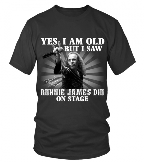 YES, I AM OLD BUT I SAW RONNIE JAMES DIO ON STAGE