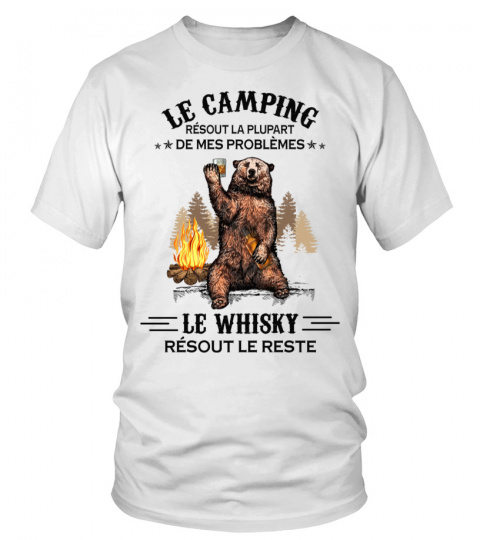 Camping Solves Most Of My Problems Whiskey Solves The Rest FR