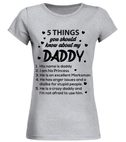 5 THINGS YOU SHOULD KNOW ABOUT MY DADDY HIS NAME IS DADDY