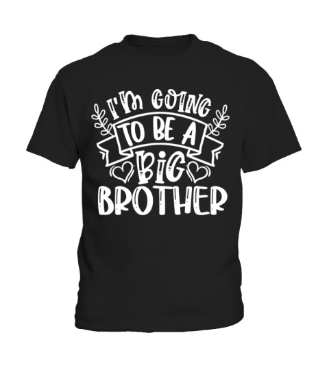 I'm Going To Be A Big Brother t shirt, regnancy Announcement t shirt