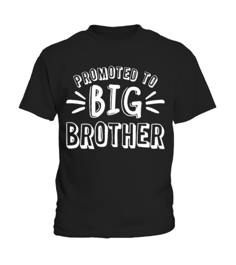 Promoted to Big Brother t shirt, Big Brother gift t shirt